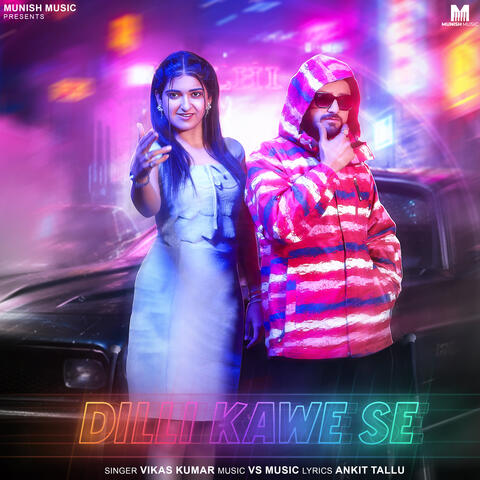 Dilli Kawe Se