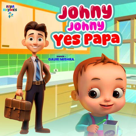 Johny Johny Yes Papa