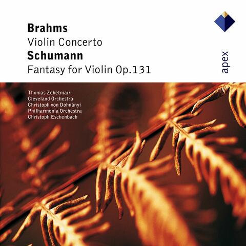 Brahms: Violin Concerto, Op. 77 - Schumann: Fantasy for Violin, Op. 131