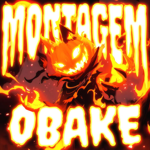 MONTAGEM OBAKE