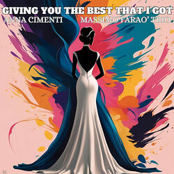 Giving You the Best That I Got