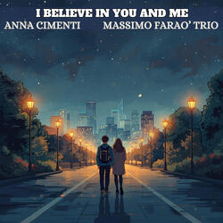 I Believe In You And Me