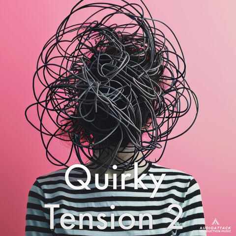 Quirky Tension 2
