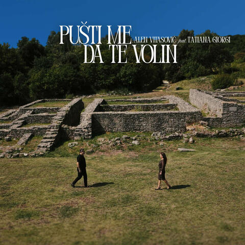 Pušti Me Da Te Volin (feat. Tatiana Giorgi)