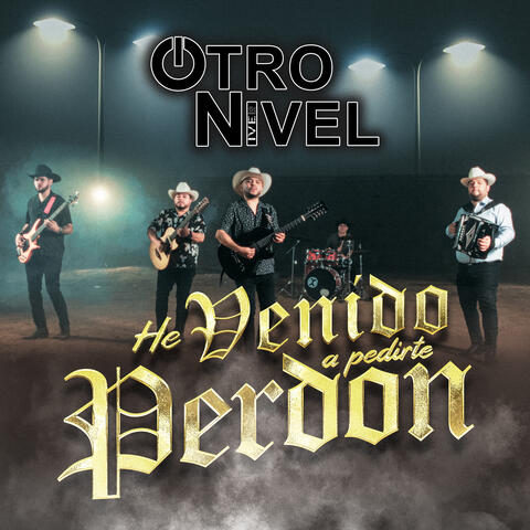 He Venido A Pedirte Perdón