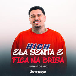 Ela Senta e Fica Na Brisa