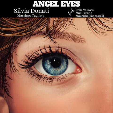Angel Eyes (feat. Roberto Rossi, Max Turone & Maurizio Piancastelli)