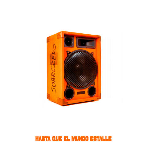 Hasta que el mundo estalle