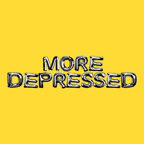 MORE DEPRESSED (STRIPPED)