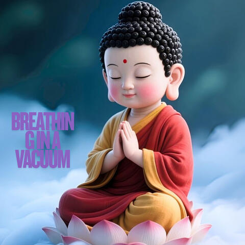 Breathing in a Vacuum