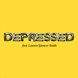 DEPRESSED (feat. Lauren Spencer Smith)