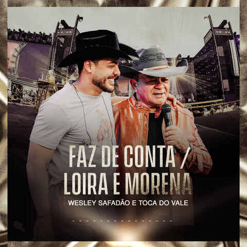 Faz de Conta / Loira e Morena