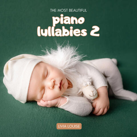 The Most Beautiful Piano Lullabies