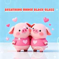 Breathing Under Black Glass