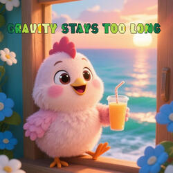 Gravity Stays Too Long