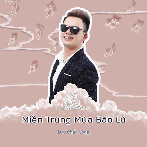 Miền Trung Mùa Bão Lũ