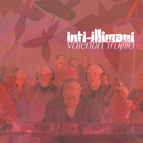 Inti-Illimani & Valentín Trujillo