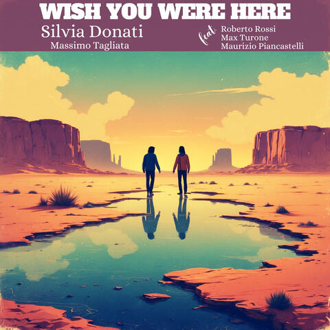 Wish You Were Here (feat. Roberto Rossi, MAX TURONE & Maurizio Piancastelli)
