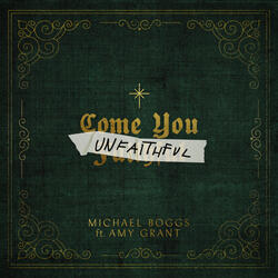 Come You Unfaithful (feat. Amy Grant)