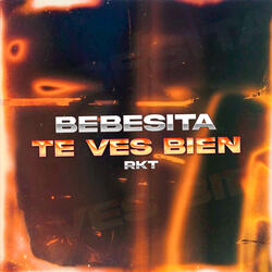 Bebesita Te Ves Bien