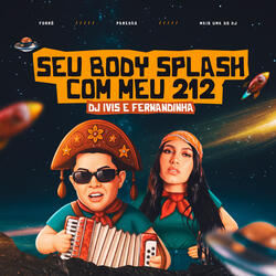 Seu Body Splash com Meu 212