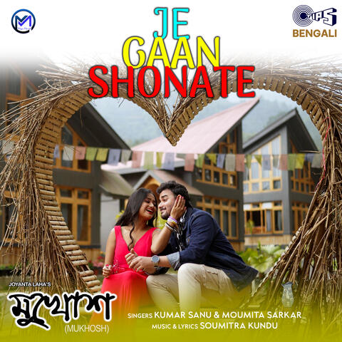 Je Gaan Shonate (From "Mukhosh")