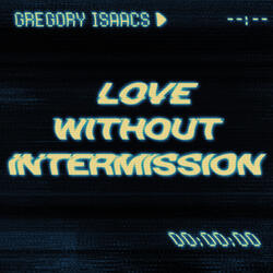 Love Without Intermission