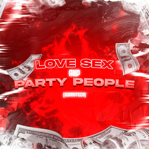 Love Sex And Party People