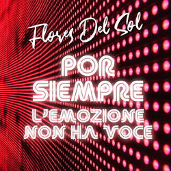Por Siempre/L'emozione non ha voce