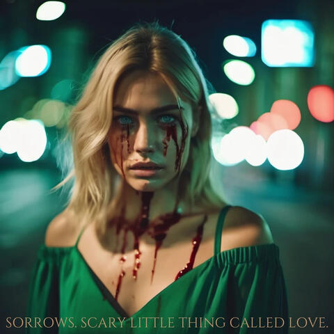 SCARY LITTLE THING CALLED LOVE