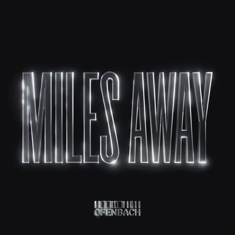 Miles Away