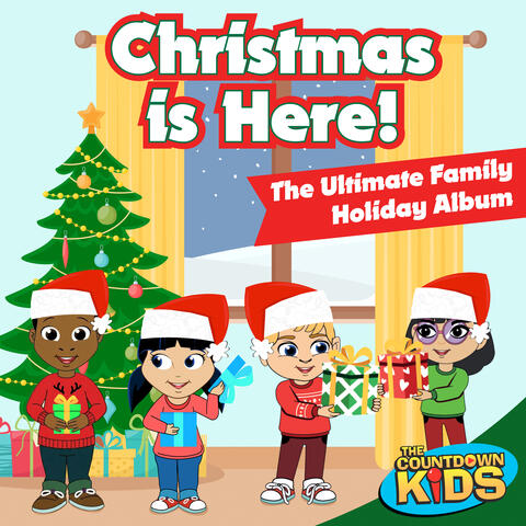 Christmas is Here! The Ultimate Family Holiday Album