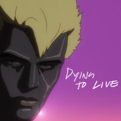 Dying To Live