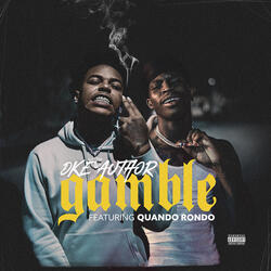 Gamble (feat. Quando Rondo)