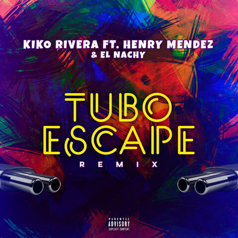 tuboescape (feat. Henry Méndez & El Nachy)