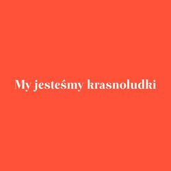 My jesteśmy krasnoludki