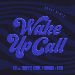 Wake Up Call (feat. Trippie Redd, Tobi & P Money)