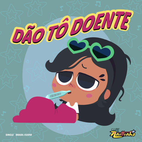 Dão tô doente (De "Clube da Anittinha")