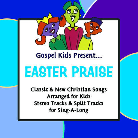 Gospel Kids Present Easter Praise