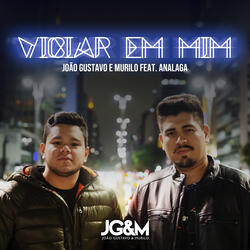 Viciar em mim (feat. Analaga)
