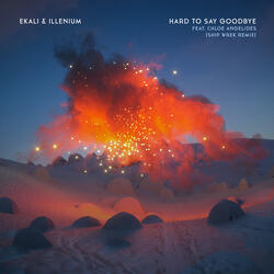Hard To Say Goodbye (feat. Chloe Angelides)