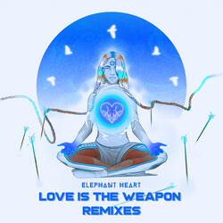 Love Is the Weapon