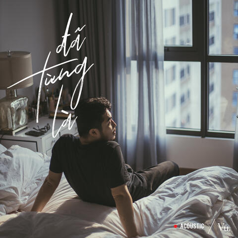 ĐÃ TỪNG LÀ