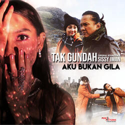 Tak Gundah (From "Aku Bukan Gila")