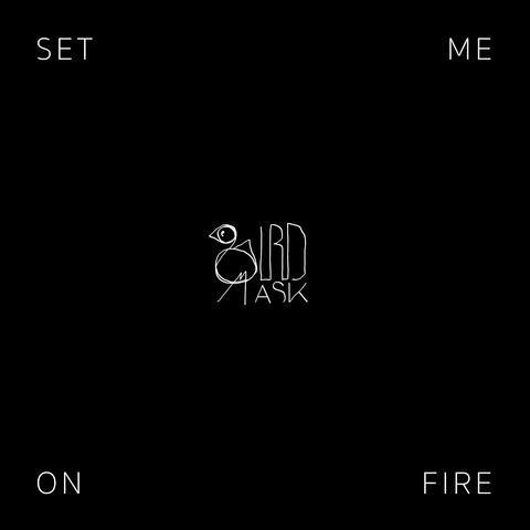 Set Me On Fire