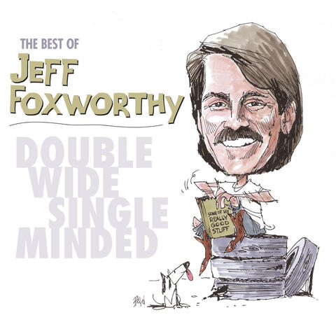 The Best of Jeff Foxworthy: Double Wide, Single Minded