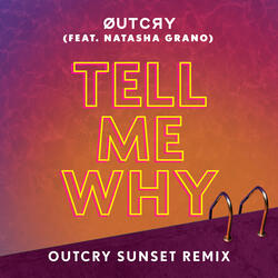 Tell Me Why (feat. Natasha Grano)