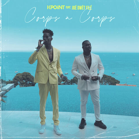 Corps à corps (feat. Joé Dwèt Filé)