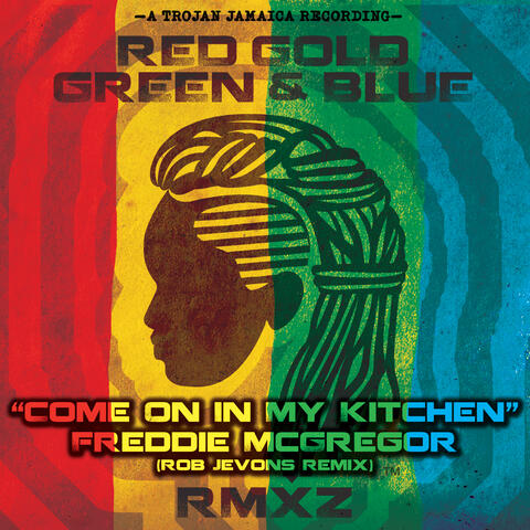 Come on In My Kitchen (Rob Jevons Remix)