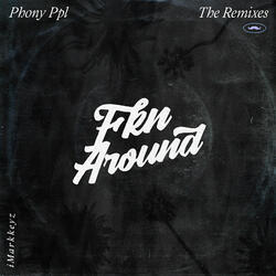 Fkn Around (iMarkkeyz Remix)